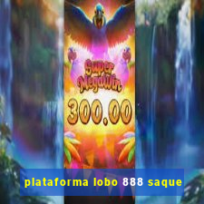 plataforma lobo 888 saque